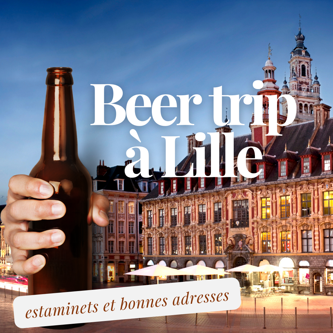 Beer trip à Lille : estaminets et bonnes adresses