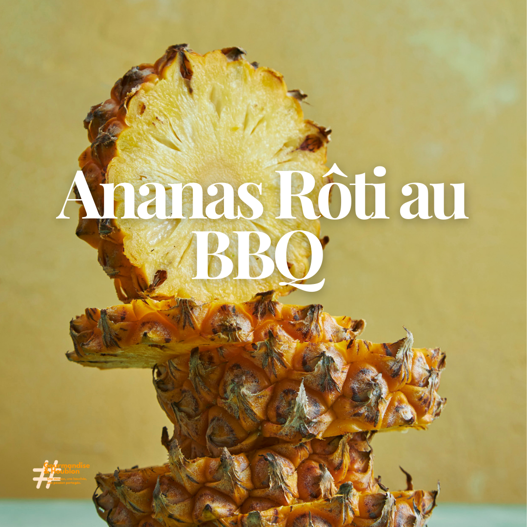 Ananas Rôti au BBQ : Le Soleil en Tranches Caramélisées