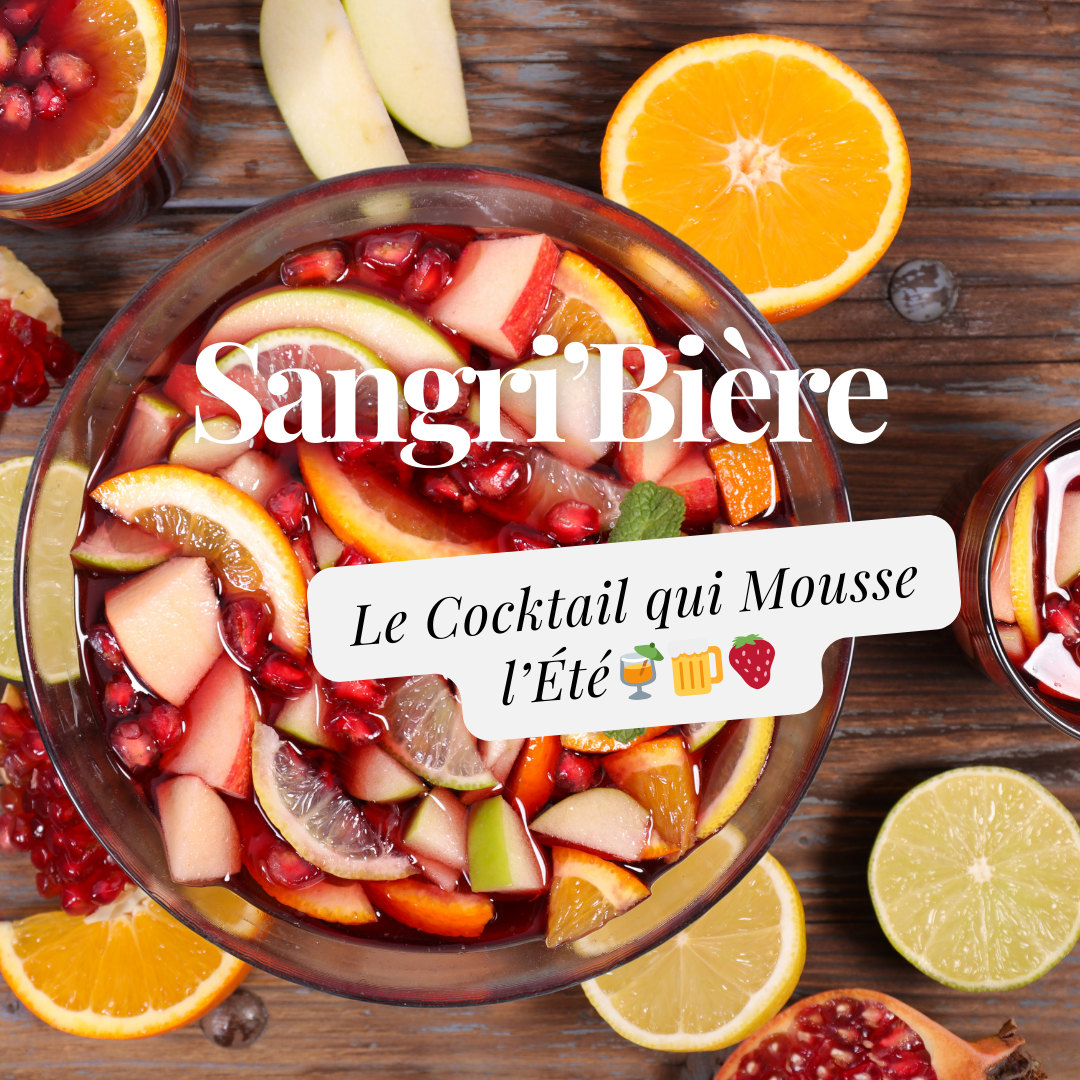Sangri’Bière – Le Cocktail qui Mousse l’Été