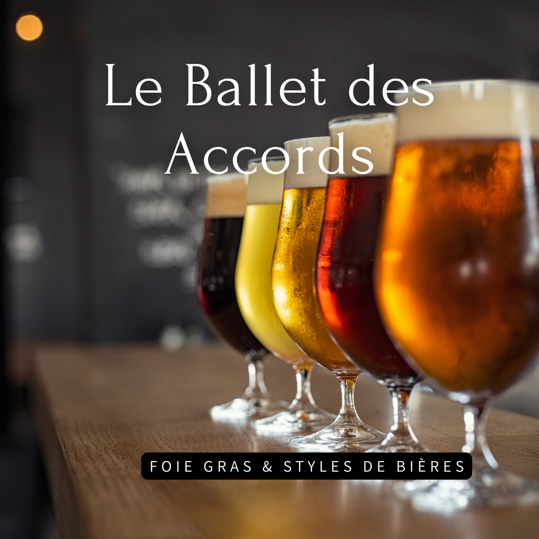 Le Ballet des Accords : Foie Gras & Styles de Bières