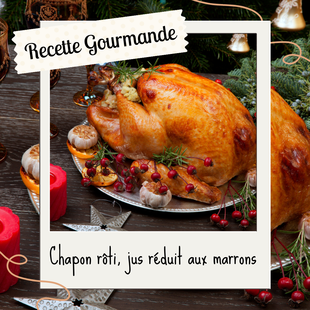 La recette du jour -Chapon rôti, jus réduit aux marrons